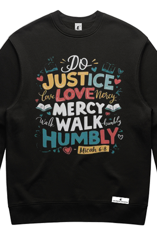 The Micah Mandate Sweatshirt